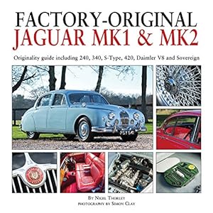 Seller image for Factory-Original Jaguar Mk1 & Mk2: Originality guide including 240, 340, S-Type, 420, Daimler V8 and Sovereign by Thorley, Nigel [Hardcover ] for sale by booksXpress