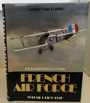 Seller image for Pictorial History Of The French Air Force Volume 1909-1940 for sale by S. Howlett-West Books (Member ABAA)