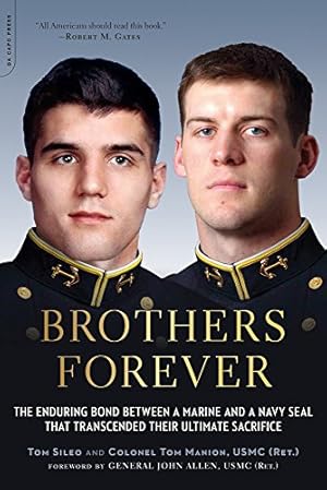 Immagine del venditore per Brothers Forever: The Enduring Bond between a Marine and a Navy SEAL that Transcended Their Ultimate Sacrifice by Sileo, Tom, Manion, Tom [Paperback ] venduto da booksXpress