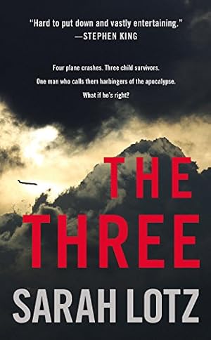 Immagine del venditore per The Three: A Novel by Lotz, Sarah [Mass Market Paperback ] venduto da booksXpress