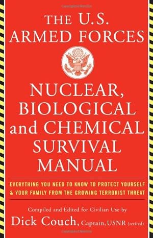 Imagen del vendedor de U.S. Armed Forces Nuclear, Biological And Chemical Survival Manual by Couch, Dick [Paperback ] a la venta por booksXpress