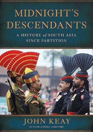 Seller image for Midnight's Descendants: A History of South Asia since Partition by Keay, John [Hardcover ] for sale by booksXpress