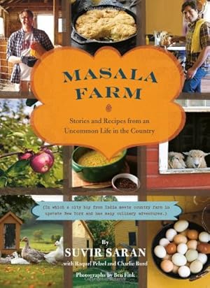 Immagine del venditore per Masala Farm: Stories and Recipes from an Uncommon Life in the Country by Suvir Saran, Raquel Pelzel, Charlie Burd [Hardcover ] venduto da booksXpress