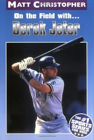 Seller image for On the Field with.Derek Jeter (Athlete Biographies) by Matt Christopher, Glenn Stout [Paperback ] for sale by booksXpress