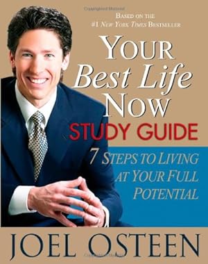 Seller image for Your Best Life Now Study Guide: 7 Steps to Living at Your Full Potential by Osteen, Joel [Paperback ] for sale by booksXpress