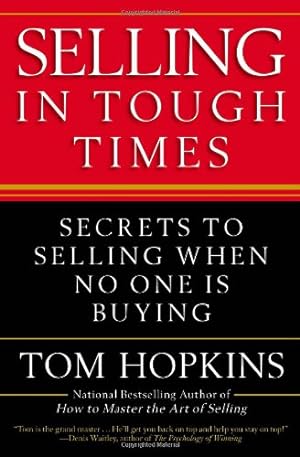 Seller image for Selling in Tough Times: Secrets to Selling When No One Is Buying by Hopkins, Tom [Paperback ] for sale by booksXpress