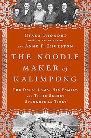 Seller image for The Noodle Maker of Kalimpong: The Untold Story of My Struggle for Tibet by Thondup, Gyalo, Thurston, Anne F [Hardcover ] for sale by booksXpress
