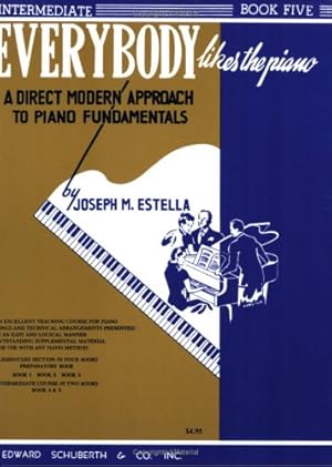 Seller image for Everybody Likes the Piano: A Direct Modern Approach to Piano Fundamentals - Book 5 by Estella, Joseph M. [Paperback ] for sale by booksXpress
