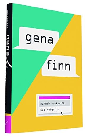 Seller image for Gena/Finn by Moskowitz, Hannah, Helgeson, Kat [Hardcover ] for sale by booksXpress