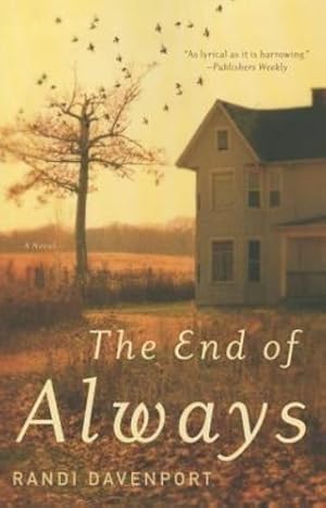 Image du vendeur pour The End of Always: A Novel by Davenport, Randi [Paperback ] mis en vente par booksXpress