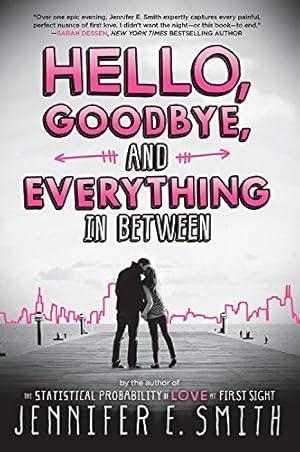 Immagine del venditore per Hello, Goodbye, and Everything in Between by Smith, Jennifer E. [Hardcover ] venduto da booksXpress