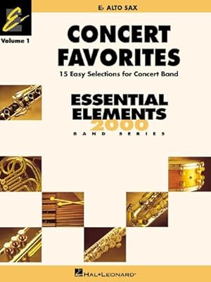 Seller image for Concert Favorites Vol. 1 - Eb Alto Sax: Essential Elements Band Series (Essential Elements 2000 Band) by Sweeney, Michael, Lavender, Paul, Higgins, John [Paperback ] for sale by booksXpress