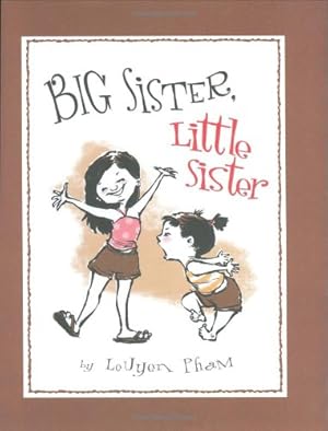 Seller image for Big Sister, Little Sister by Pham, LeUyen [Hardcover ] for sale by booksXpress