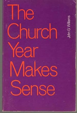 Seller image for The Church Year Makes Sense for sale by Dan Glaeser Books
