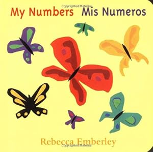 Imagen del vendedor de My Numbers/ Mis Numeros by Emberley, Rebecca [Board book ] a la venta por booksXpress