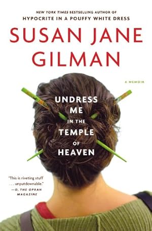 Immagine del venditore per Undress Me in the Temple of Heaven by Gilman, Susan Jane [Paperback ] venduto da booksXpress