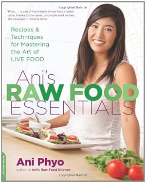 Immagine del venditore per Ani's Raw Food Essentials: Recipes and Techniques for Mastering the Art of Live Food by Phyo, Ani [Paperback ] venduto da booksXpress