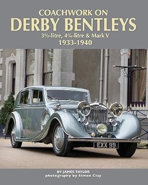 Immagine del venditore per Coachwork on Derby Bentleys: 3.5-litre, 4.25-litre & Mark V, 1933-1940 by Taylor, James [Hardcover ] venduto da booksXpress