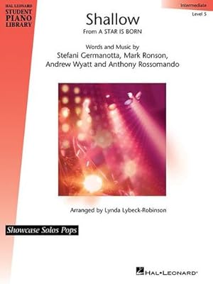 Image du vendeur pour Shallow (from A Star Is Born): Showcase Solos Pops Intermediate - Level 5 (Hal Leonard Student Piano Library) by Lybeck-Robinson, Lynda [Paperback ] mis en vente par booksXpress