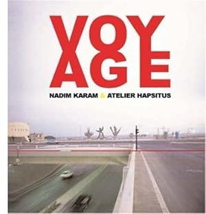 Seller image for Voyage: On the Edge of Art, Architecture and the City by Karam, Nadim, Hapsitus, Atelier [Hardcover ] for sale by booksXpress