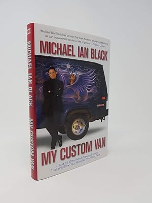 My Custom Van. And 50 Other Mind-Blowing Essays That Will Blow Your Mind All Over Your Face