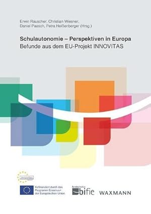 Seller image for Schulautonomie - Perspektiven in Europa : Befunde aus dem EU-Projekt INNOVITAS for sale by AHA-BUCH GmbH