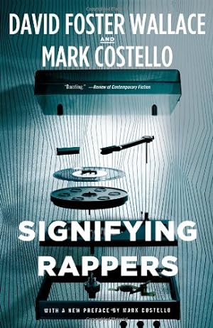 Bild des Verkufers fr Signifying Rappers by Costello, Mark, Wallace, David Foster [Paperback ] zum Verkauf von booksXpress
