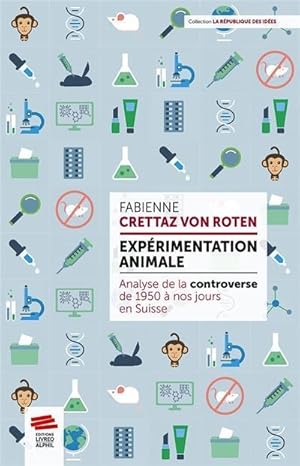 expérimentation animale ; analyse de la controverse de 1950 à nos jours en Suisse
