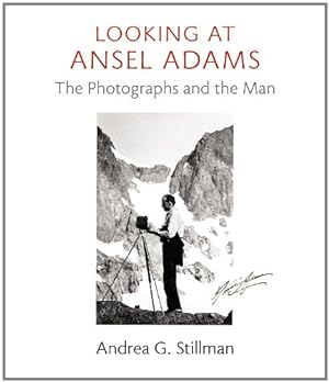 Imagen del vendedor de Looking at Ansel Adams: The Photographs and the Man by Stillman, Andrea G. [Hardcover ] a la venta por booksXpress