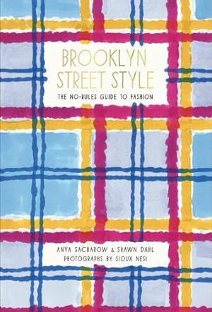 Seller image for Brooklyn Street Style: The No-Rules Guide to Fashion by Anya Sacharow, Shawn Dahl [Paperback ] for sale by booksXpress