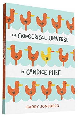 Seller image for The Categorical Universe of Candice Phee by Jonsberg, Barry [Paperback ] for sale by booksXpress