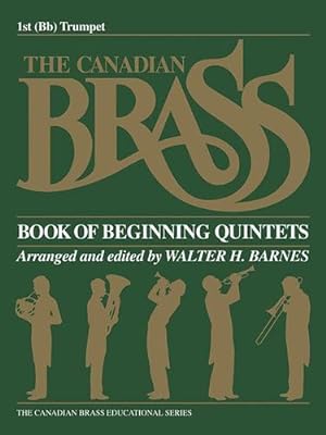 Image du vendeur pour The Canadian Brass Book of Beginning Quintets: 1st Trumpet by The Canadian Brass, Barnes, Walter [Paperback ] mis en vente par booksXpress