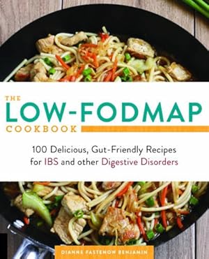 Seller image for The Low-FODMAP Cookbook: 100 Delicious, Gut-Friendly Recipes for IBS and other Digestive Disorders by Benjamin, Dianne [Paperback ] for sale by booksXpress