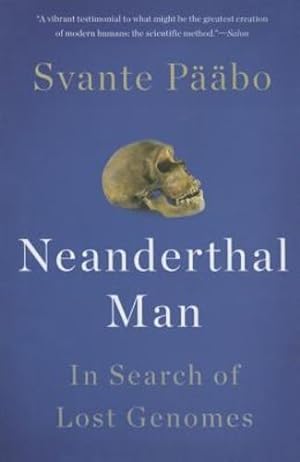 Imagen del vendedor de Neanderthal Man: In Search of Lost Genomes by Pääbo, Svante [Paperback ] a la venta por booksXpress