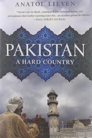 Seller image for Pakistan: A Hard Country by Lieven, Anatol [Paperback ] for sale by booksXpress