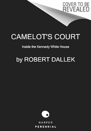 Image du vendeur pour Camelot's Court: Inside the Kennedy White House by Dallek, Robert [Paperback ] mis en vente par booksXpress