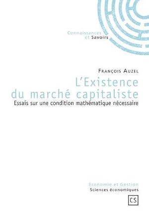 Immagine del venditore per l'existence du march capitaliste venduto da Chapitre.com : livres et presse ancienne