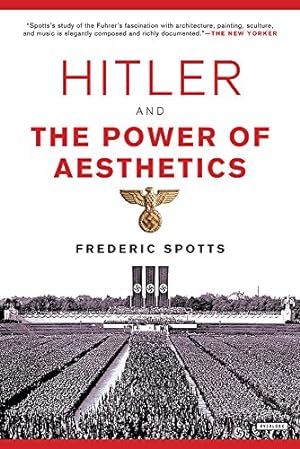 Seller image for Hitler and the Power of Aesthetics by Spotts, Frederic [Paperback ] for sale by booksXpress