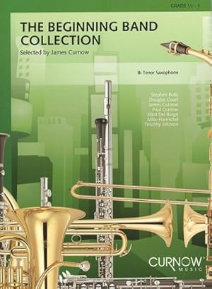 Bild des Verkufers fr The Beginning Band Collection (Grade 0.5): Bb Tenor Saxophone by Curnow, James [Paperback ] zum Verkauf von booksXpress