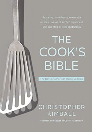 Seller image for The Cook's Bible: The Best of American Home Cooking by Kimball, Christopher [Paperback ] for sale by booksXpress