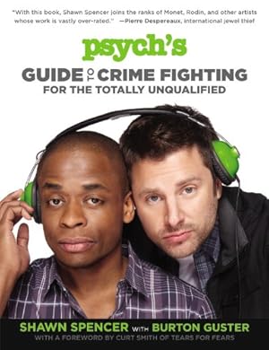 Image du vendeur pour Psych's Guide to Crime Fighting for the Totally Unqualified by Spencer, Shawn, Chad Gervich [Paperback ] mis en vente par booksXpress