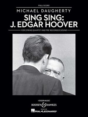 Seller image for Sing Sing: J. Edgar Hoover for String Quartet Full Score by Michael Daugherty [Paperback ] for sale by booksXpress