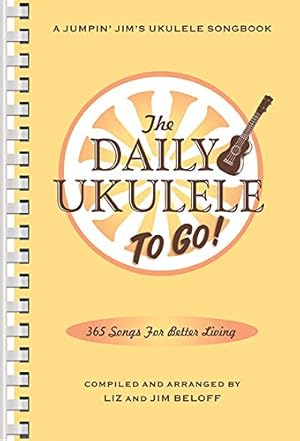 Image du vendeur pour The Daily Ukulele To Go (Fakebook) by Beloff, Jim, Beloff, Liz [Plastic Comb ] mis en vente par booksXpress