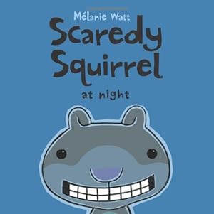 Seller image for Scaredy Squirrel at Night by Watt, Mélanie [Hardcover ] for sale by booksXpress