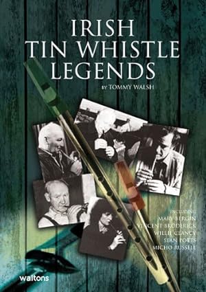 Seller image for Irish Tin Whistle Legends by Walsh, Tommy [Paperback ] for sale by booksXpress