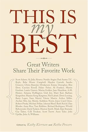 Image du vendeur pour This Is My Best: Great Writers Share Their Favorite Work by Kathy Kiernan, Retha Powers [Paperback ] mis en vente par booksXpress