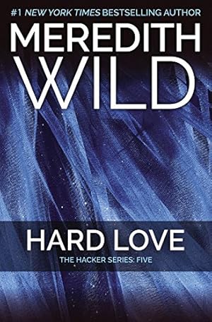 Imagen del vendedor de Hard Love: The Hacker Series #5 by Wild, Meredith [Paperback ] a la venta por booksXpress