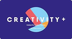 Seller image for Creativity +: The Catalyst for Creative Thinking by Larocca, Paulina [Paperback ] for sale by booksXpress