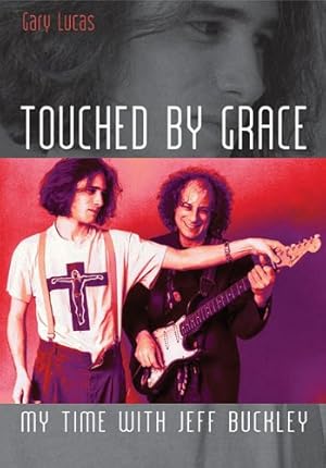 Image du vendeur pour Touched By Grace: My time with Jeff Buckley by Lucas, Gary [Paperback ] mis en vente par booksXpress