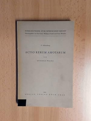 Actio rerum amotarum . Forschungen zum römischen Recht ; Abh. 17